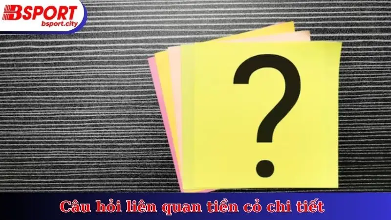 Câu hỏi liên quan tiền cỏ chi tiết