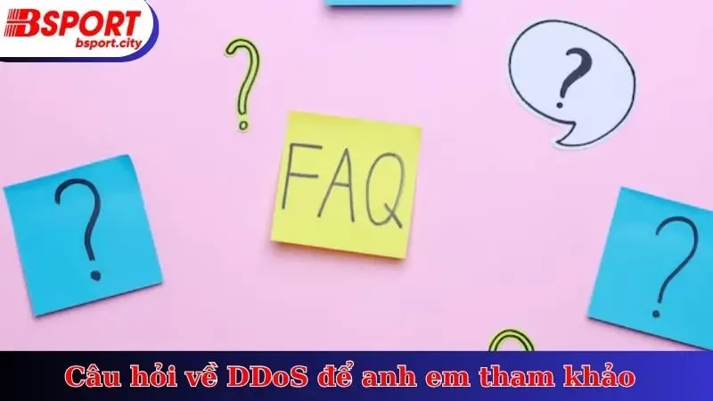 Câu hỏi về DDoS để anh em tham khảo
